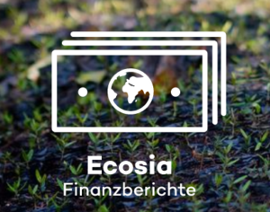Logo von Ecosia Finanzbericht. Eine gründe Hecke im Hintergrund, vor der 3 Quadrate abgebildet sind, die für Geldscheine stehen sollen. Darunter steht Ecosia Finanzbericht.